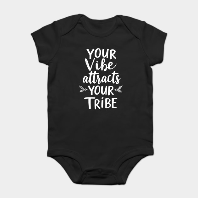 Your Vibe Attracts Your Tribe Baby Bodysuit by CreativeSage
